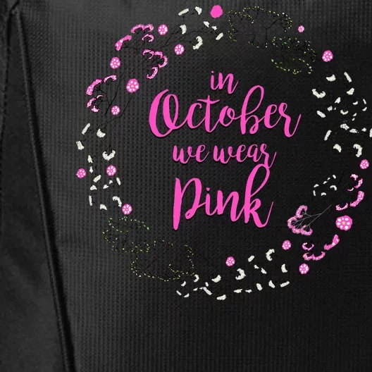 In October We Wear Pink Breast Cancer City Backpack