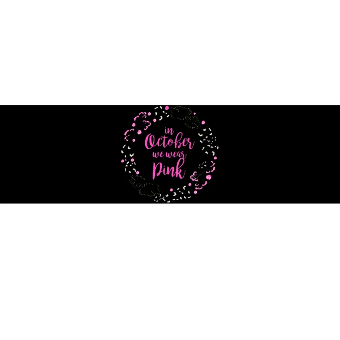 In October We Wear Pink Breast Cancer Bumper Sticker