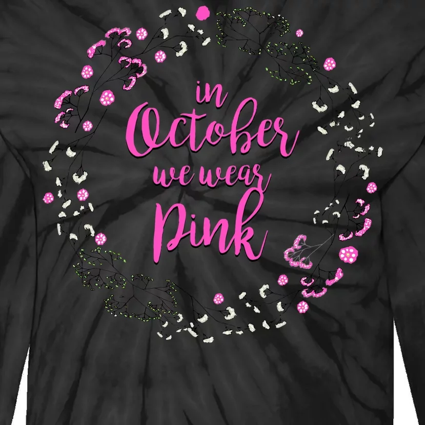 In October We Wear Pink Breast Cancer Tie-Dye Long Sleeve Shirt