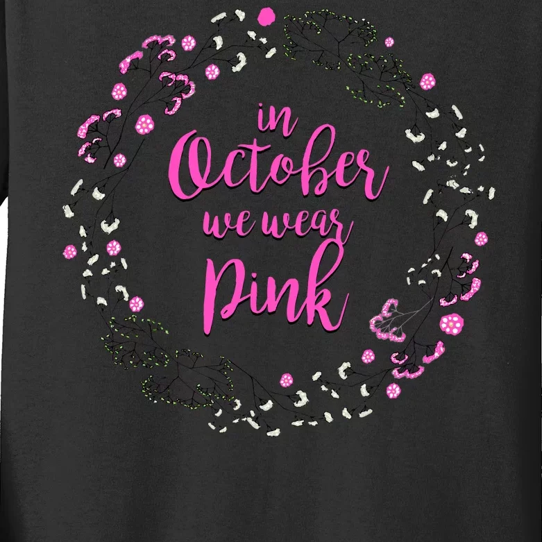 In October We Wear Pink Breast Cancer Kids Long Sleeve Shirt