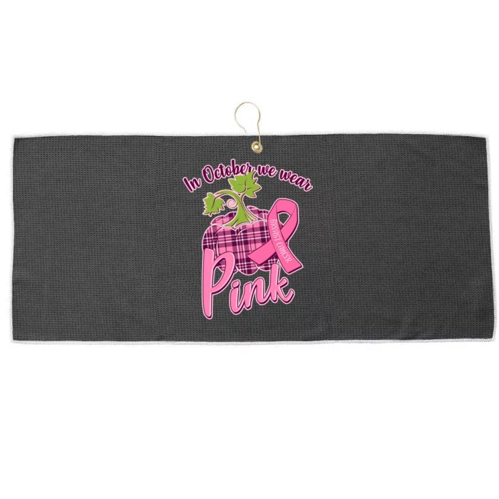 In October We Wear Pink Breast Cancer Autumn Pumpkin Large Microfiber Waffle Golf Towel