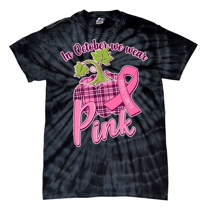 In October We Wear Pink Breast Cancer Autumn Pumpkin Tie-Dye T-Shirt