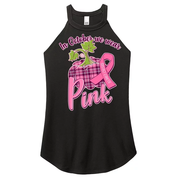 In October We Wear Pink Breast Cancer Autumn Pumpkin Women’s Perfect Tri Rocker Tank