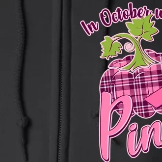 In October We Wear Pink Breast Cancer Autumn Pumpkin Full Zip Hoodie