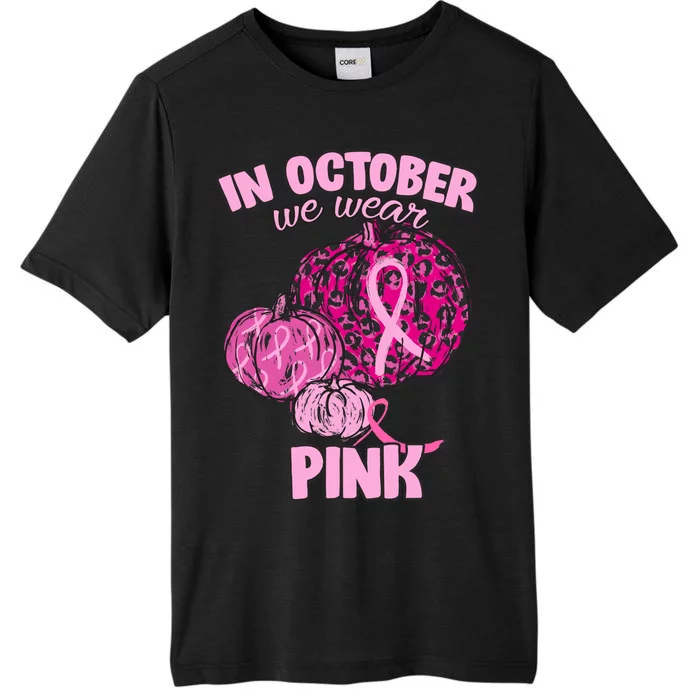 In October We Wear Pink Breast Cancer Awareness ChromaSoft Performance T-Shirt