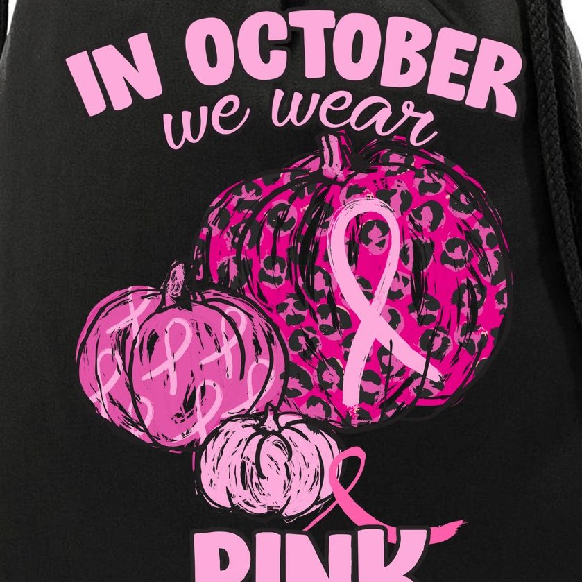 In October We Wear Pink Breast Cancer Awareness Drawstring Bag