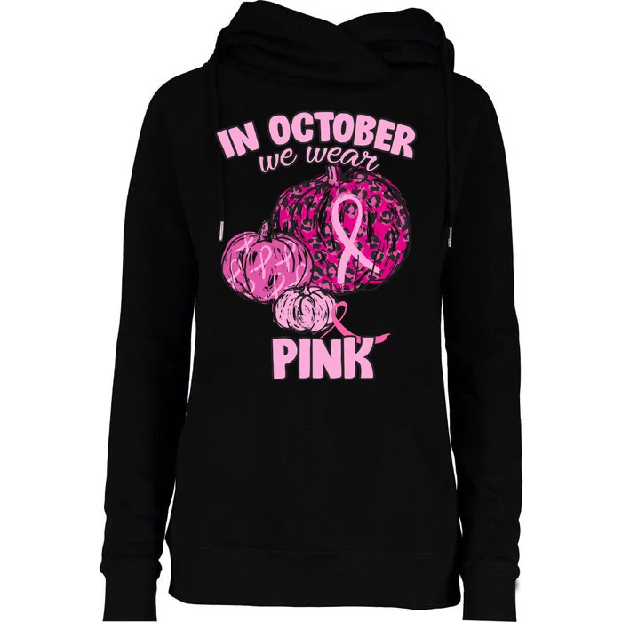 In October We Wear Pink Breast Cancer Awareness Womens Funnel Neck Pullover Hood