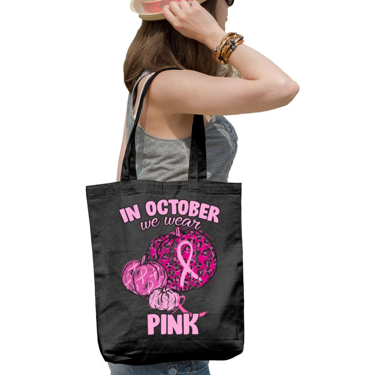 In October We Wear Pink Breast Cancer Awareness Tote Bag
