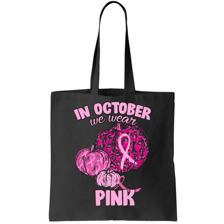 In October We Wear Pink Breast Cancer Awareness Tote Bag