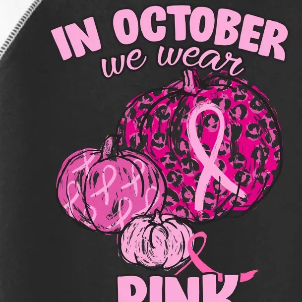 In October We Wear Pink Breast Cancer Awareness Toddler Fine Jersey T-Shirt