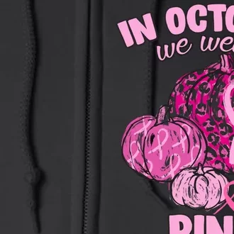 In October We Wear Pink Breast Cancer Awareness Full Zip Hoodie