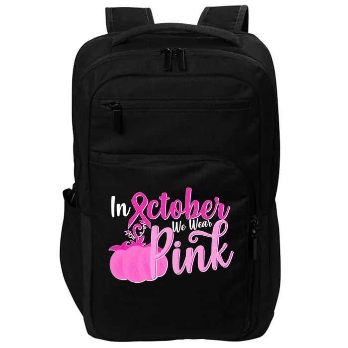 In October We Wear Pink Breast Cancer Awareness Pumpkin Impact Tech Backpack