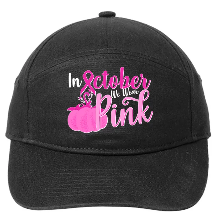 In October We Wear Pink Breast Cancer Awareness Pumpkin 7-Panel Snapback Hat