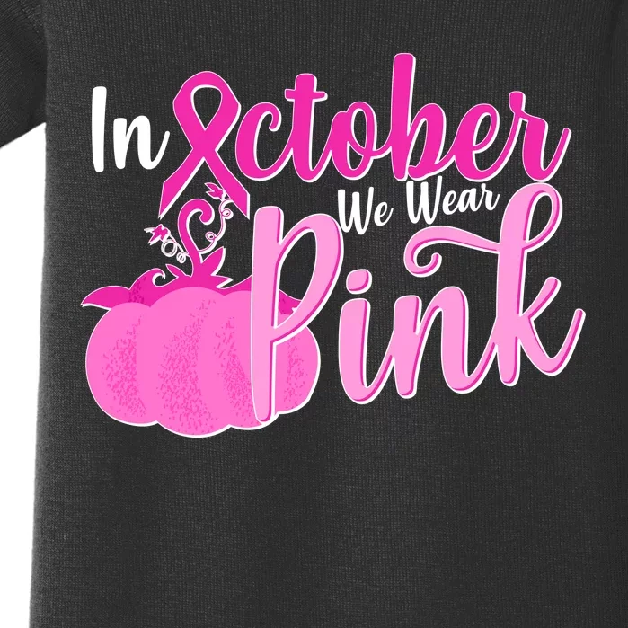 In October We Wear Pink Breast Cancer Awareness Pumpkin Baby Bodysuit