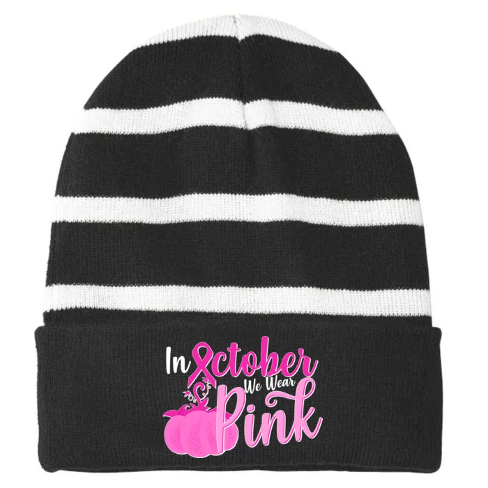 In October We Wear Pink Breast Cancer Awareness Pumpkin Striped Beanie with Solid Band