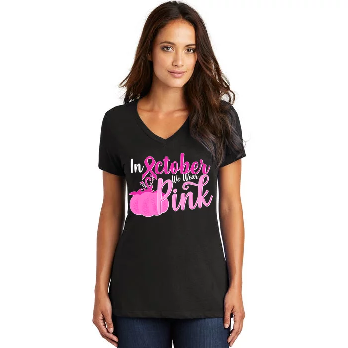 In October We Wear Pink Breast Cancer Awareness Pumpkin Women's V-Neck T-Shirt