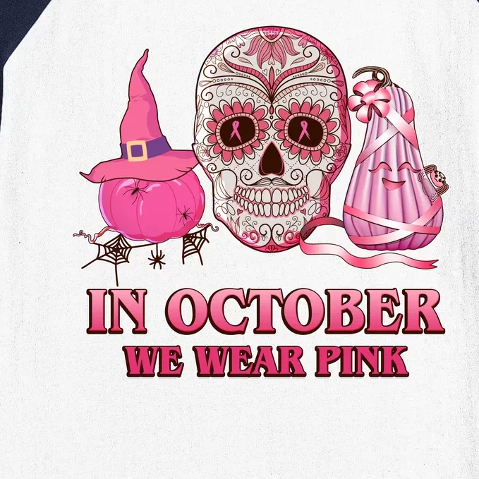 In October We Wear Pink Breast Cancer Halloween Skull Baseball Sleeve Shirt