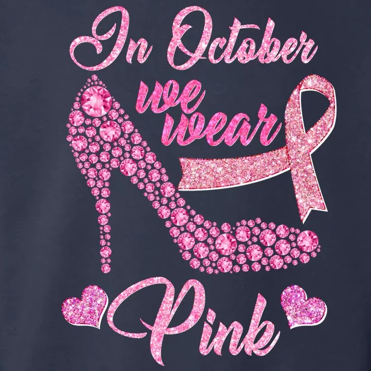 In October We Wear Pink Fancy Heel Ribbon Toddler Hoodie