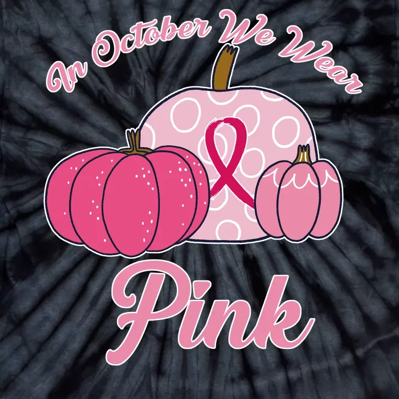 In October We Wear Pink Pumpkin Breast Cancer Tie-Dye T-Shirt