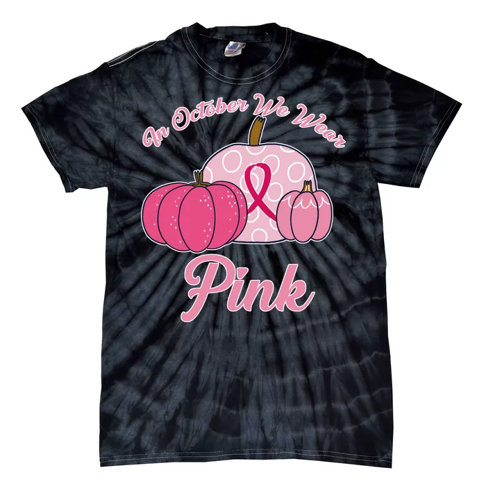 In October We Wear Pink Pumpkin Breast Cancer Tie-Dye T-Shirt