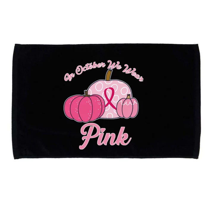 In October We Wear Pink Pumpkin Breast Cancer Microfiber Hand Towel