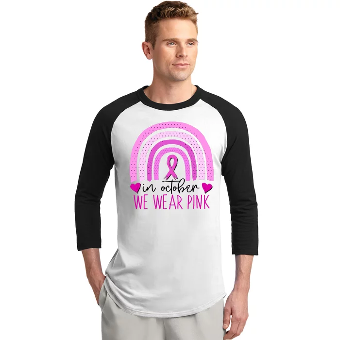 In October We Wear Pink Ribbon Rainbow Breast Cancer Awareness Baseball Sleeve Shirt