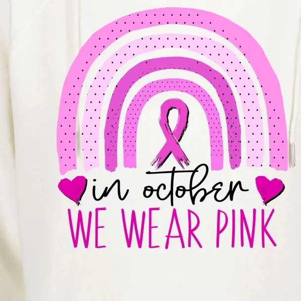 In October We Wear Pink Ribbon Rainbow Breast Cancer Awareness Womens Funnel Neck Pullover Hood