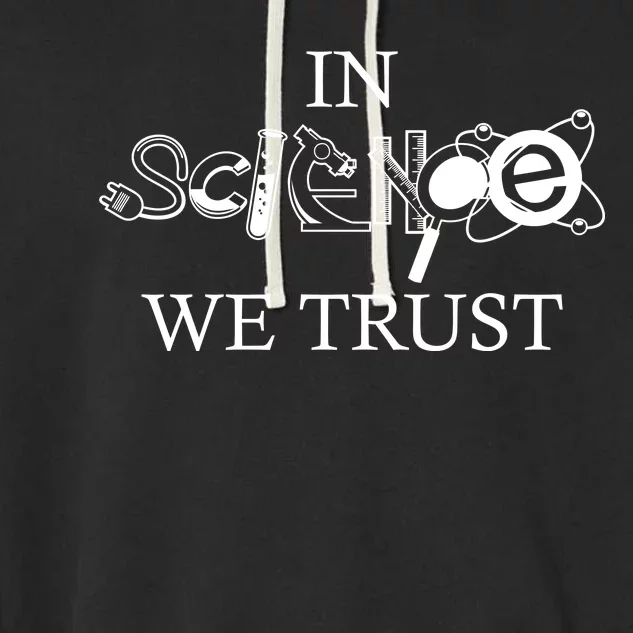 In Science We Trust Cool Science Logos Garment-Dyed Fleece Hoodie