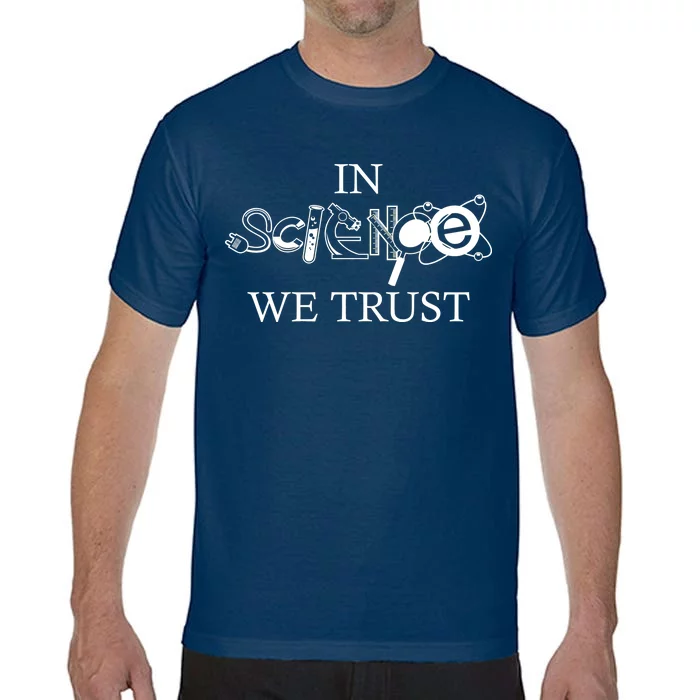 In Science We Trust Cool Science Logos Comfort Colors T-Shirt