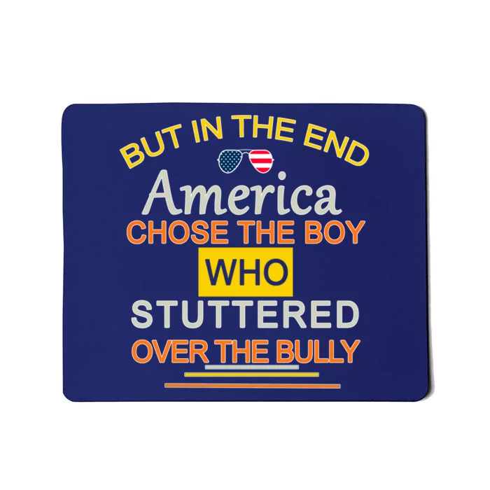 In The End America Chose The Boy Who Stuttered Over The Bully Mousepad