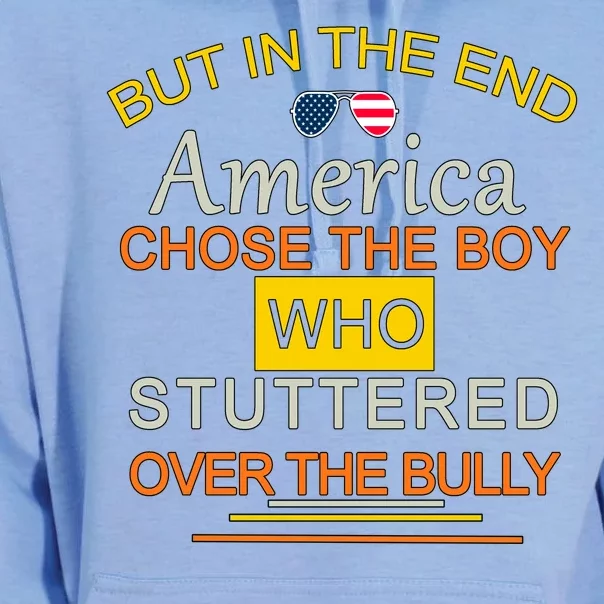 In The End America Chose The Boy Who Stuttered Over The Bully Unisex Surf Hoodie