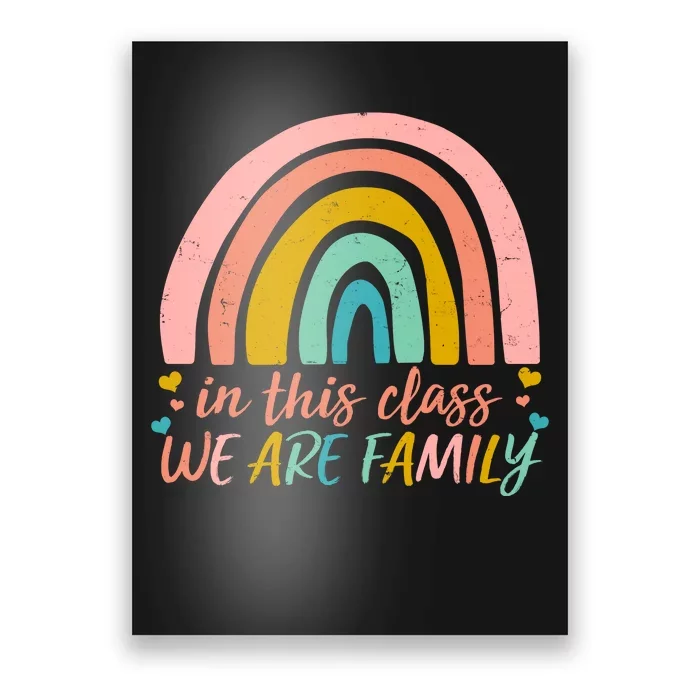 In This Class We Are Family Cute Painted Rainbow Poster