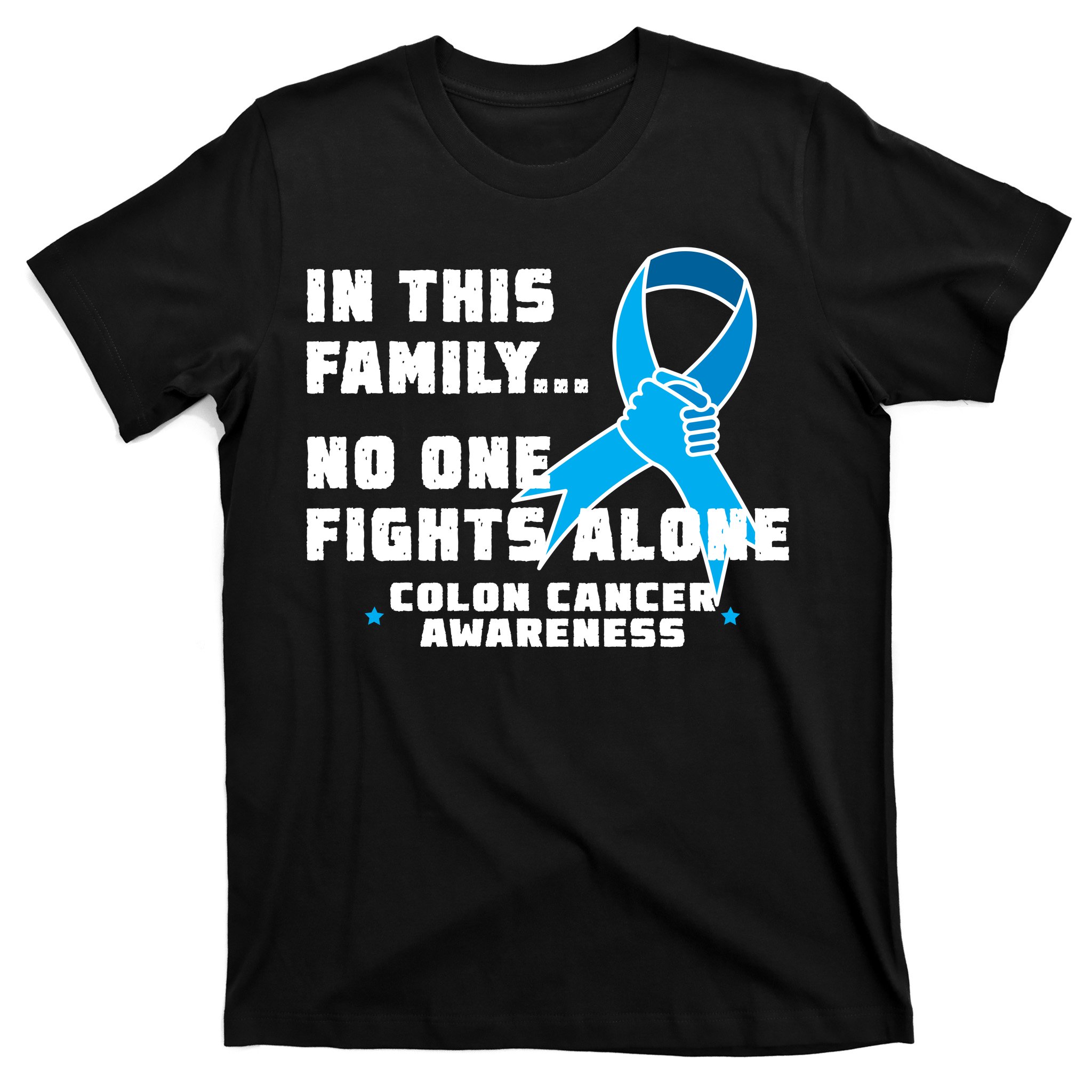 In This Family No One Fights Alone Colon Cancer T-Shirt | TeeShirtPalace