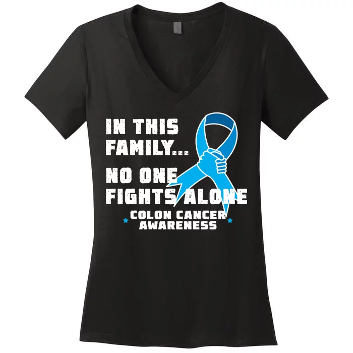 In This Family No One Fights Alone Colon Cancer Women's V-Neck T-Shirt