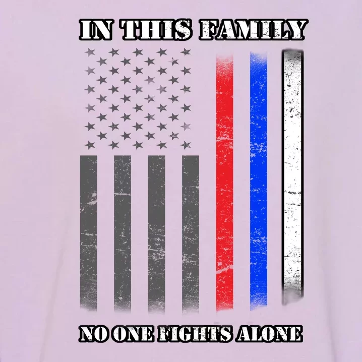 In This Family No One Fights Alone Hero Flag Garment-Dyed Sweatshirt