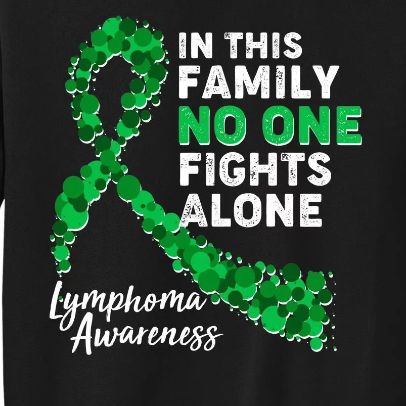 In This Family No One Fights Alone Lymphoma Awareness Sweatshirt