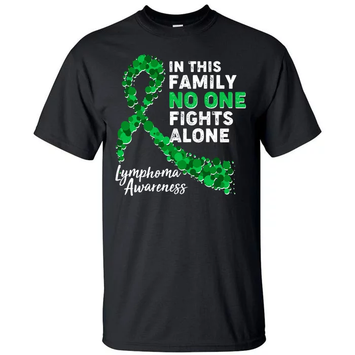 In This Family No One Fights Alone Lymphoma Awareness Tall T-Shirt