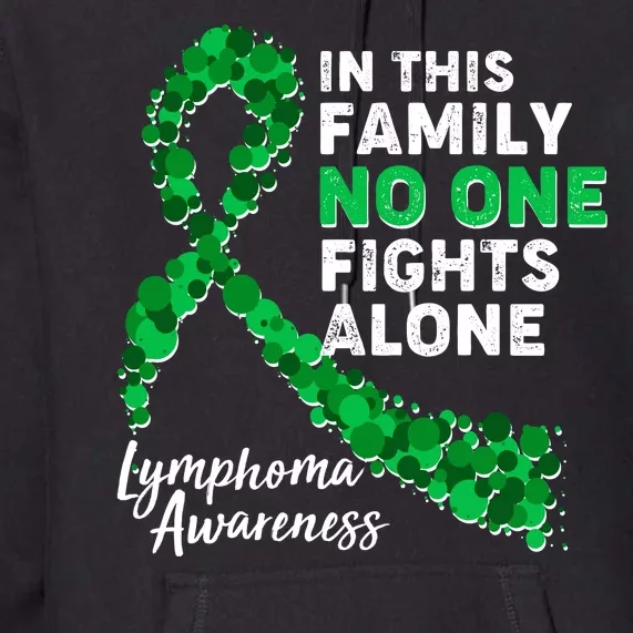 In This Family No One Fights Alone Lymphoma Awareness Premium Hoodie