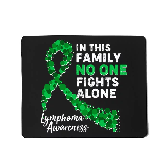 In This Family No One Fights Alone Lymphoma Awareness Mousepad