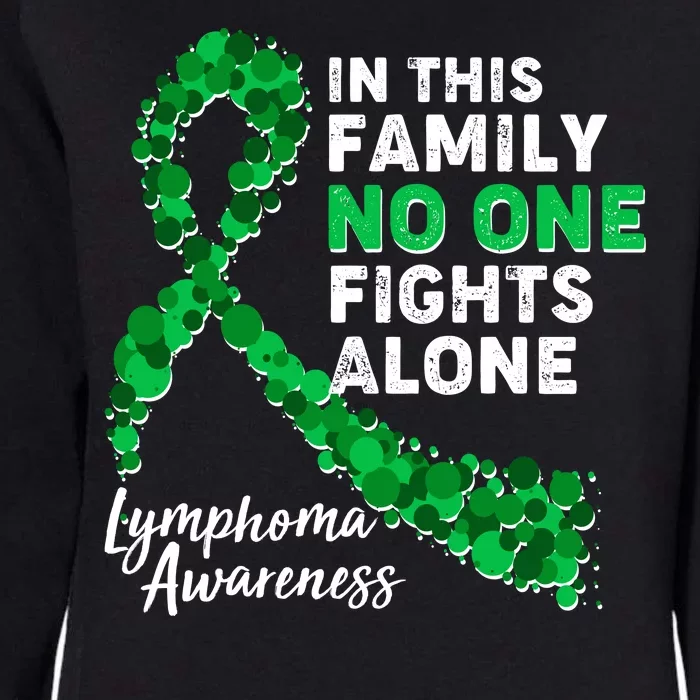 In This Family No One Fights Alone Lymphoma Awareness Womens California Wash Sweatshirt