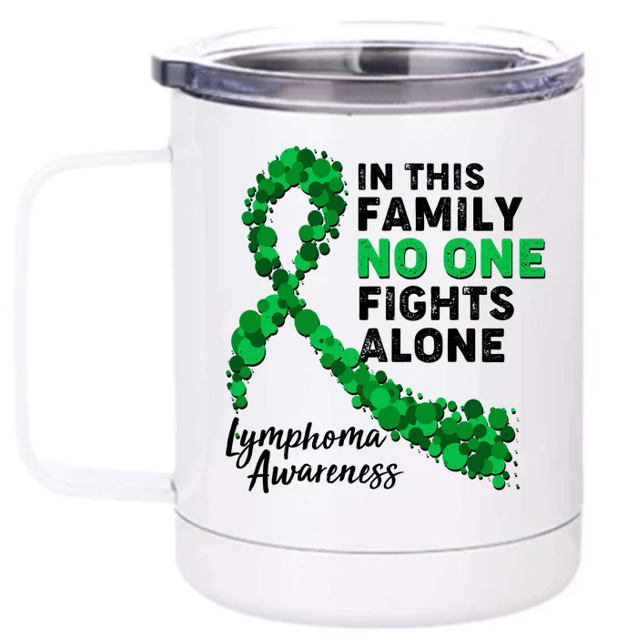 In This Family No One Fights Alone Lymphoma Awareness Front & Back 12oz Stainless Steel Tumbler Cup