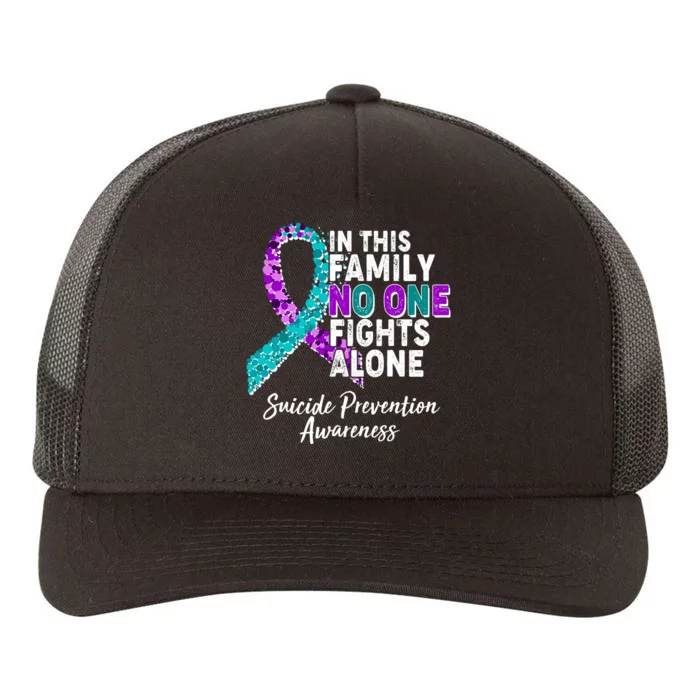 In This Family No One Fights Alone Suicide Prevention Awareness Yupoong Adult 5-Panel Trucker Hat