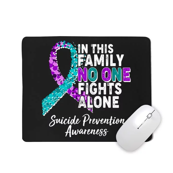 In This Family No One Fights Alone Suicide Prevention Awareness Mousepad