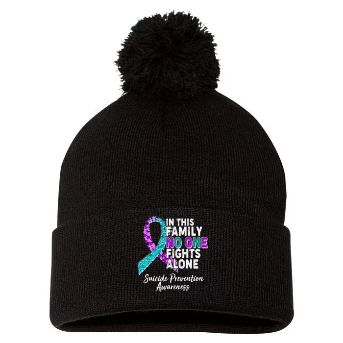 In This Family No One Fights Alone Suicide Prevention Awareness Pom Pom 12in Knit Beanie