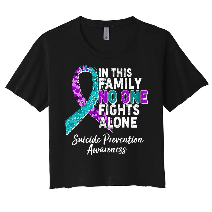 In This Family No One Fights Alone Suicide Prevention Awareness Women's Crop Top Tee