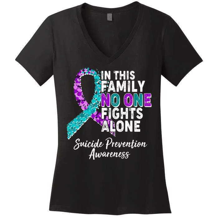 In This Family No One Fights Alone Suicide Prevention Awareness Women's V-Neck T-Shirt