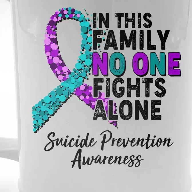 In This Family No One Fights Alone Suicide Prevention Awareness Front & Back Beer Stein