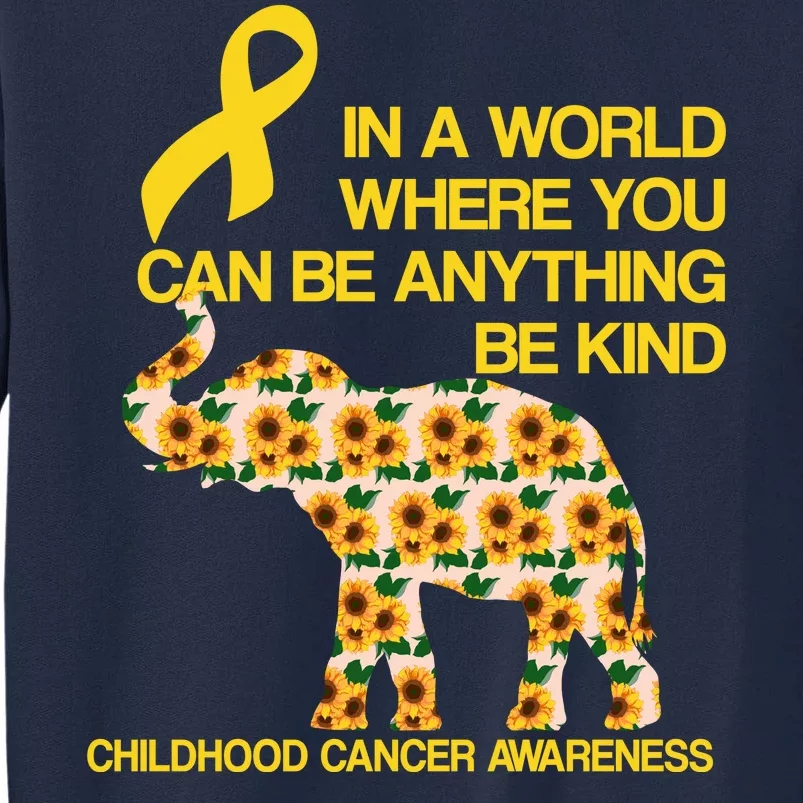 In World Where You Can Be Childhood Cancer Awareness Tall Sweatshirt