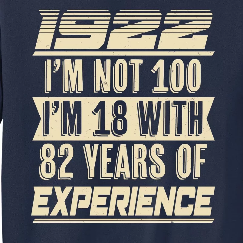 I'm Not 100 1922 Birthday Sweatshirt