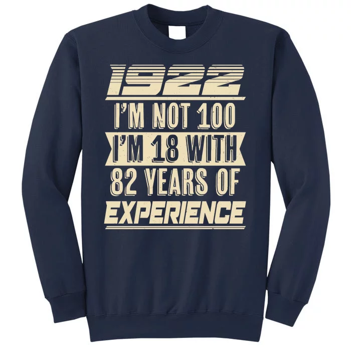 I'm Not 100 1922 Birthday Sweatshirt